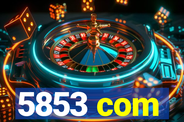5853 com